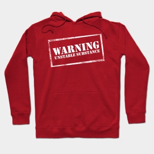 Warning: Unstable Substance Hoodie